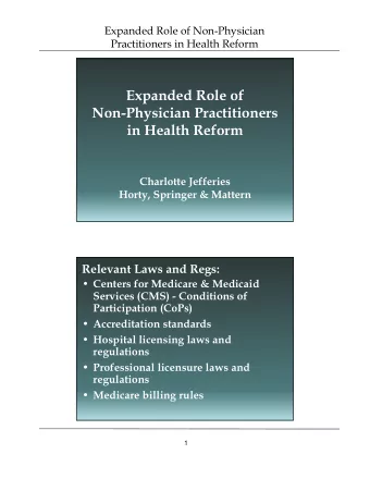 Expanded Role of  Non-Physician Practitioners  in Health Reform  Charlotte Jefferies  Horty,