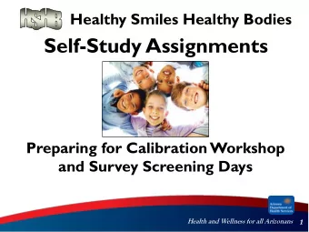 Self-Study Assignments  Preparing for Calibration Workshop  and Survey Screening Days  Health and