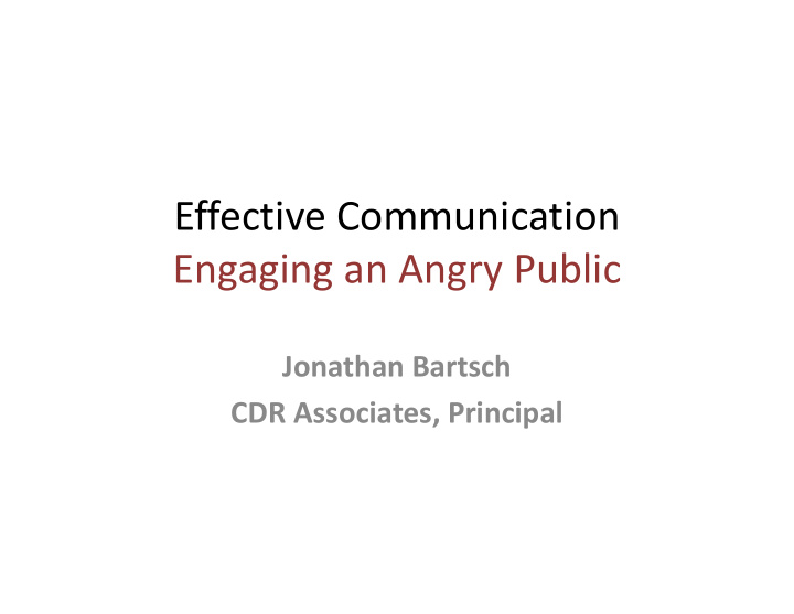 effective communication engaging an angry public