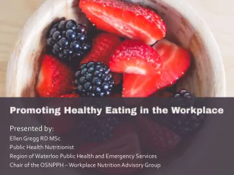Presented by:  Ellen Gregg RD MSc  Public Health Nutritionist  Region of Waterloo Public Health and