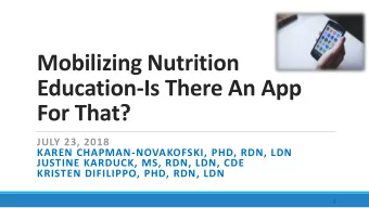 Mobilizing Nutrition  Education-Is There An App  For That?  JULY 23, 2018  KAREN