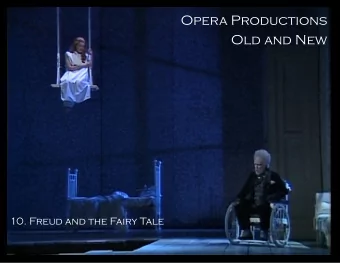Opera Productions  Old and New 10. Freud and the Fairy Tale Shine down, O Moon, wherever my love