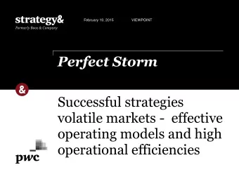 Successful strategies  volatile markets -  effective  operating models and high  operational
