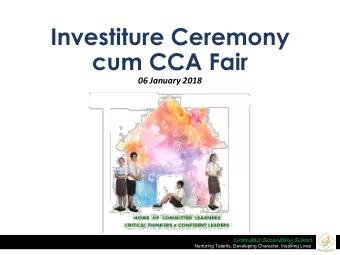 Investiture Ceremony  cum CCA Fair  06 January 2018  Gree  eendale  ndale Secondary  condary School