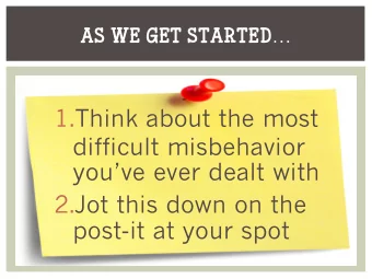 1.Think about the most  difficult misbehavior  youve ever dealt with  2.Jot this down on the