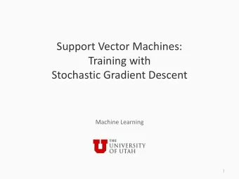 Support Vector Machines:  Training with  Stochastic Gradient Descent  Machine Learning  1  Support