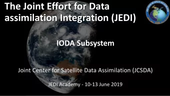 The Joint Effort for Data  assimilation Integration (JEDI)  IODA Subsystem  Joint Center for