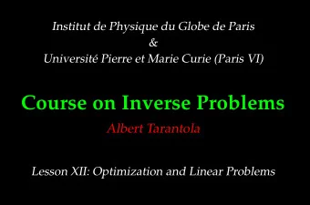 Course on Inverse Problems  Albert Tarantola  Lesson XII: Optimization and Linear Problems  Recall:
