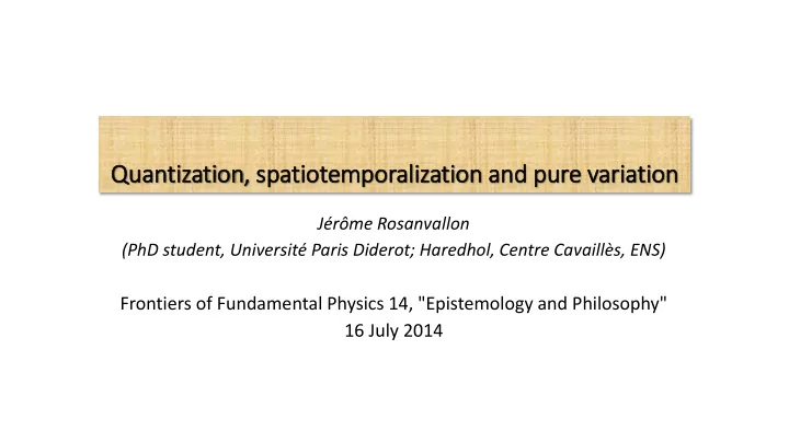 quantization spatiotemporali lization and pure varia