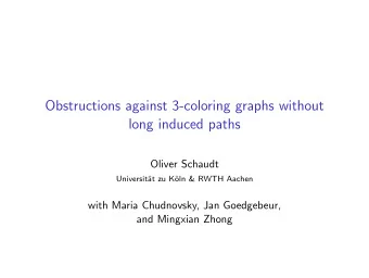Obstructions against 3-coloring graphs without  long induced paths  Oliver Schaudt  Universit  at