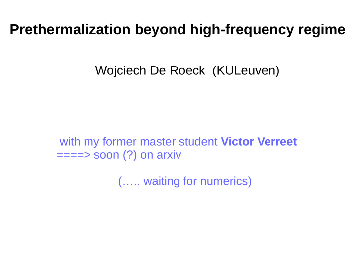 prethermalization beyond high frequency regime