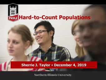 Hard-to-Count Populations Sherrie J. Taylor  December 4, 2019  State Data Center Network