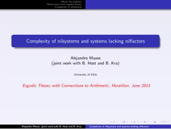 Complexity of nilsystems and systems lacking nilfactors  Alejandro Maass  (joint work with B. Host