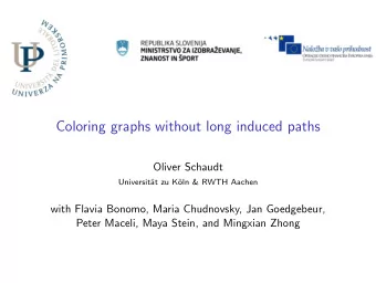 Coloring graphs without long induced paths  Oliver Schaudt  Universit  at zu K  oln &amp; RWTH