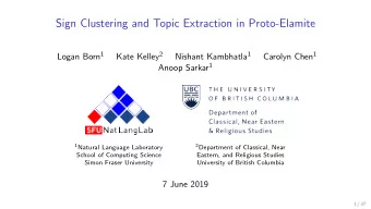 Sign Clustering and Topic Extraction in Proto-Elamite Logan Born 1 Kate Kelley 2 Nishant Kambhatla