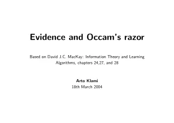 Evidence and Occams razor  Based on David J.C. MacKay: Information Theory and Learning