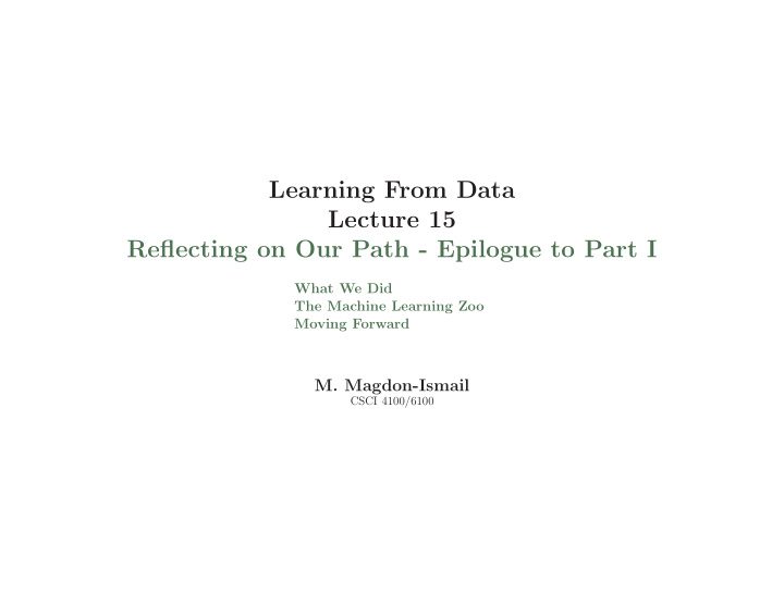 learning from data lecture 15 reflecting on our path