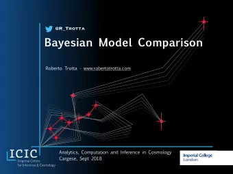 Bayesian Model Comparison  Roberto Trotta - www.robertotrotta.com  Analytics, Computation and
