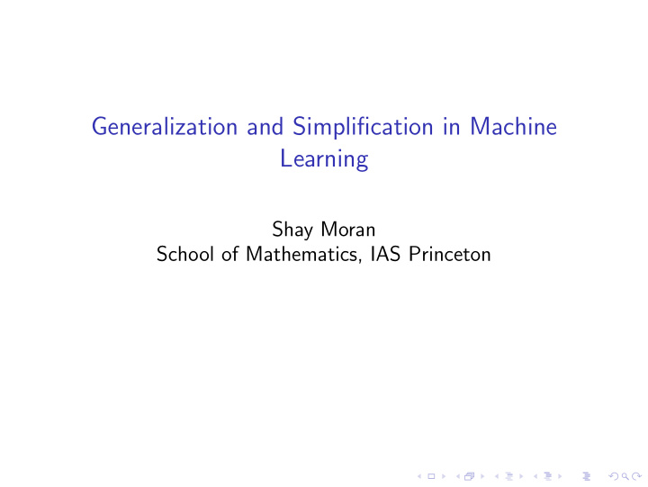 generalization and simplification in machine learning