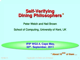 Self-  -Verifying  Verifying  Self  Self-Verifying  *  *  Dining Philosophers  Dining Philosophers