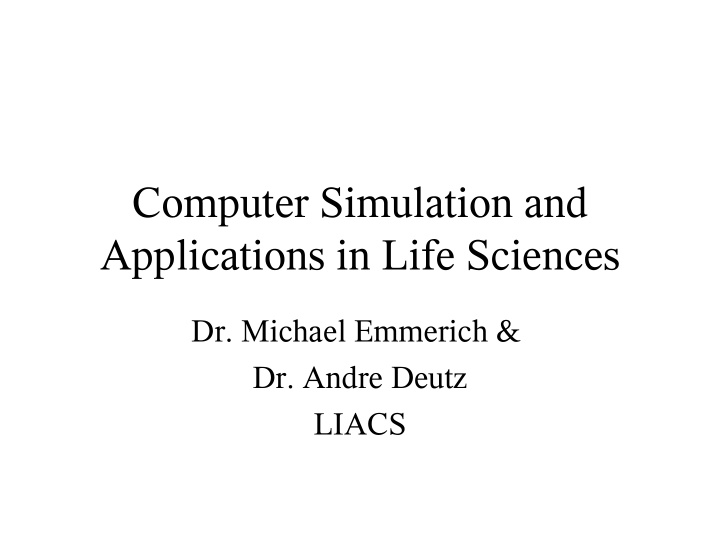 computer simulation and applications in life sciences