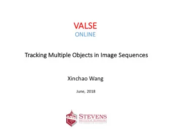 VALSE  VA  ON  ONLINE  Tr  Tracking Mu  Multiple Ob  Objects in  in Im  Image Se  Sequences
