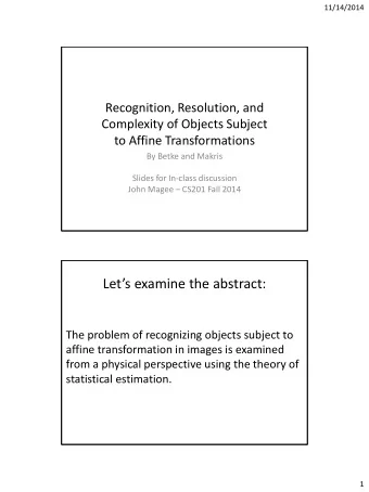 Lets examine the abstract:  The problem of recognizing objects subject to  affine transformation