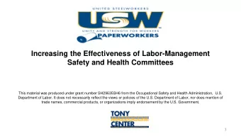 Safety and Health Committees  This material was produced under grant number SH29635SH6 from the
