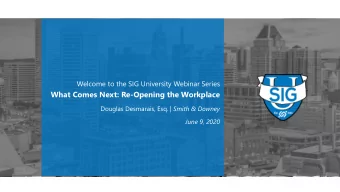 What Comes Next: Re-Opening the Workplace Douglas Desmarais, Esq. | Smith &amp; Downey  June 9,