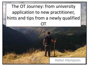application to new practitioner,  hints and tips from a newly qualified  OT  Helen Hampson