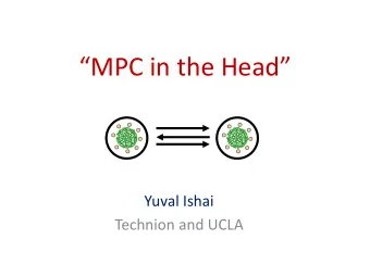 MPC in the Head  Yuval Ishai  Technion and UCLA  Back to the 1980s  Zero-knowledge proofs
