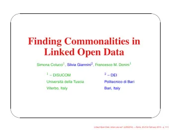 Finding Commonalities in  Linked Open Data Simona Colucci 1 , Silvia Giannini 2 , Francesco M.