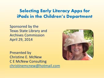 Selecting Early Literacy Apps for  iPads in the Childrens Department  Sponsored by the  Texas