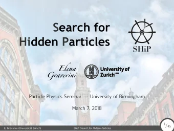 Elena  Graverini  Particle Physics Seminar  University of Birmingham  March 7, 2018  E.