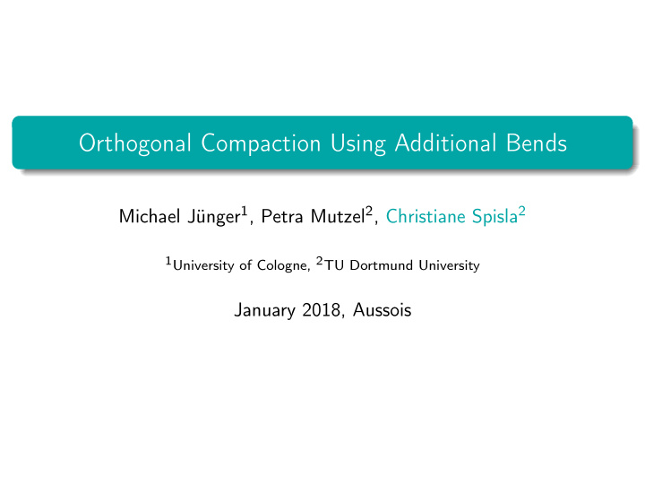 orthogonal compaction using additional bends