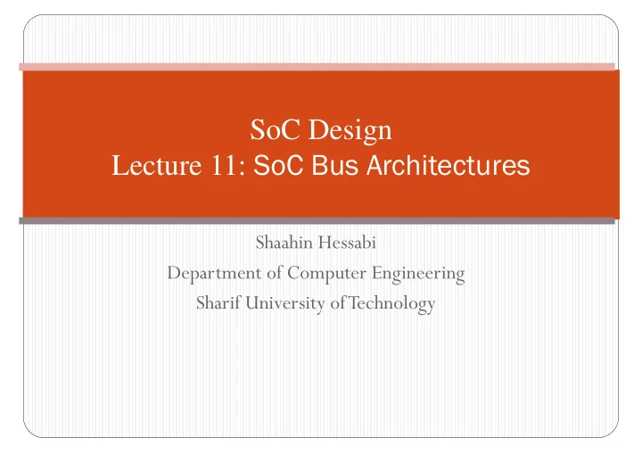 soc design lecture 11 soc bus architectures