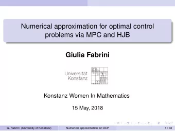 Numerical approximation for optimal control  problems via MPC and HJB  Giulia Fabrini  Konstanz