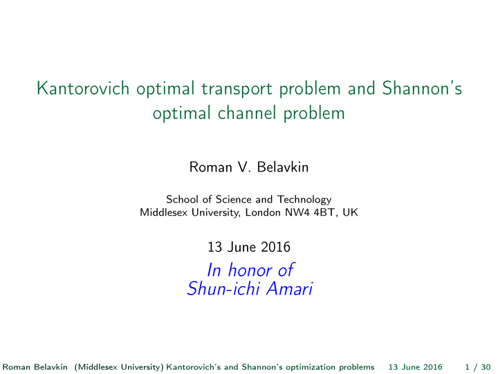 kantorovich optimal transport problem and shannon s