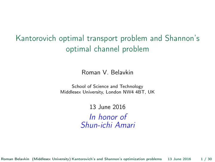 kantorovich optimal transport problem and shannon s