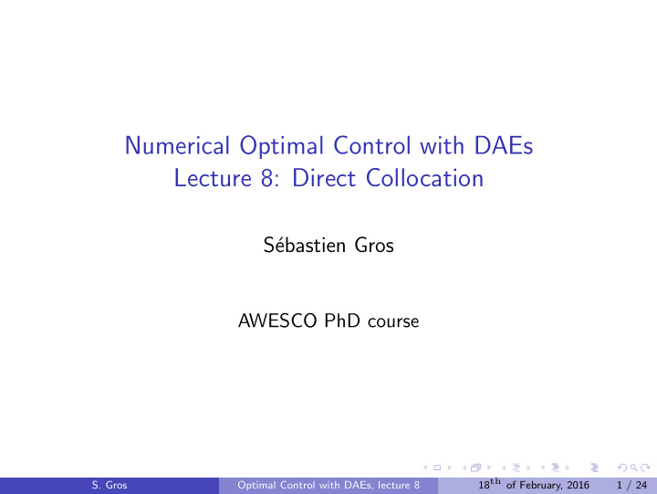 numerical optimal control with daes lecture 8 direct