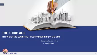 THE THIRD AGE  The end of the beginning | Not the beginning of the end    Employees Provident