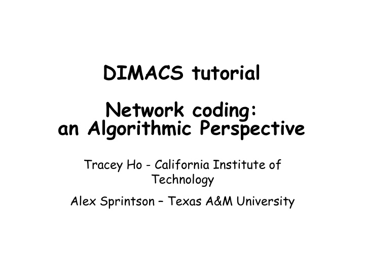 dimacs tutorial network coding an algorithmic perspective