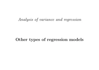 Analysis of variance and regression  Other types of regression models  Other types of regression