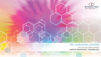 Kiri Industries Limited  (CIN:L24231GJ1998PLC034094)  INVE  NVESTOR  R PR  PRESE  SENTATION |