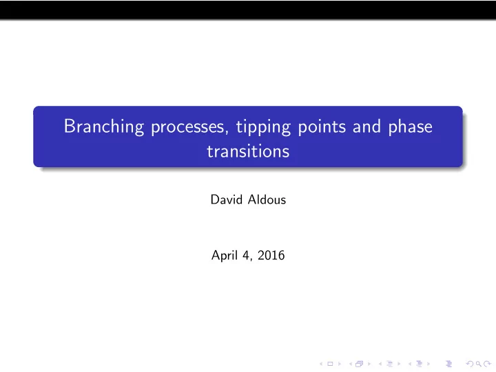 branching processes tipping points and phase transitions