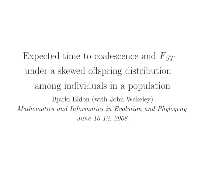 under a skewed offspring distribution among individuals