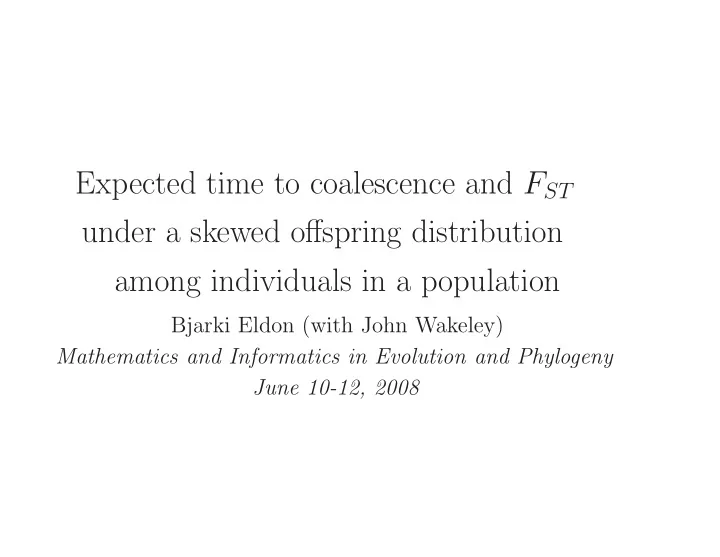 under a skewed offspring distribution among individuals