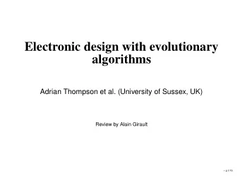 Electronic design with evolutionary  algorithms  Adrian Thompson et al. (University of Sussex, UK)