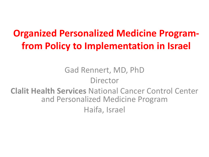 organized personalized medicine program from policy to