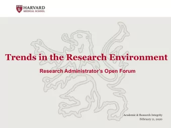 Trends in the Research Environment  Research Administrators Open Forum  Academic &amp; Research